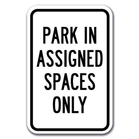 Signmission Resident Parking Only-Park In Assigned Spaces Only 12inx18ins, A-1218 Resident Parking Only - Spa A-1218 Resident Parking Only - Spa